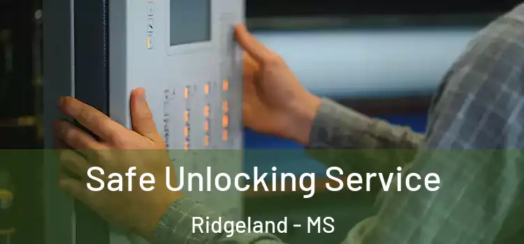 Safe Unlocking Service Ridgeland - MS